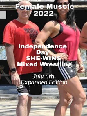cover image of Female Muscle 2022 Independence Day  SHE-WINS Mixed Wrestling